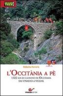 L' Occitania a pè di Roberta Ferraris, Riccardo Carnovalini edito da CDA & VIVALDA