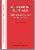 Occlusione dentale, valutazione clinica, correzione di Christiane Bodin edito da Cortina (Verona)