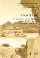Uan Tabu in the settlement history of the lybian Sahara edito da All'Insegna del Giglio