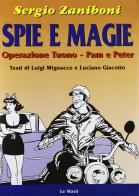 Spie e magie di Sergio Zaniboni edito da Le Mani-Microart'S