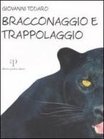 Bracconaggio e trappolaggio di Giovanni Todaro edito da Oasi Alberto Perdisa