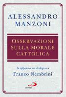 Osservazioni sulla morale cattolica di Alessandro Manzoni edito da San Paolo Edizioni