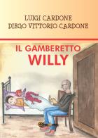 Il gamberetto Willy di Luigi Cardone, Diego Vittorio Cardone edito da Youcanprint