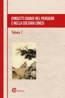 Concetti chiave nel pensiero e nella cultura cinesi vol.7 edito da CSA Editrice