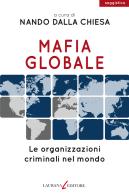 Mafia globale. Le organizzazioni criminali nel mondo edito da Laurana Editore