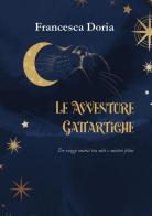 Le avventure gattartiche. Tre viaggi onirici tra miti e misteri felini di Francesca Doria edito da Youcanprint