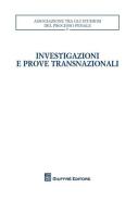 Investigazioni e prove transnazionali di Giulio Ubertis edito da Giuffrè