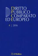 Diritto pubblico comparato ed europeo (2016) vol.4 edito da Il Mulino