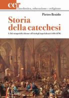 Storia della catechesi vol.3 di Pietro Braido edito da LAS