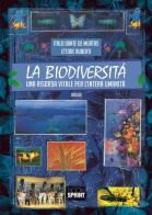 La biodiversità. Una risorsa vitale per l'intera umanità di Italo Dante De Murtas, Ettore Ruberti edito da Booksprint
