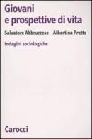 Giovani e prospettive di vita. Indagini sociologiche edito da Carocci