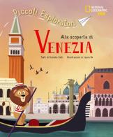 Alla scoperta di Venezia. Piccoli esploratori. Ediz. a colori di Celli edito da White Star
