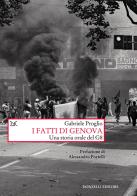 I fatti di Genova. Una storia orale del G8 di Gabriele Proglio edito da Donzelli
