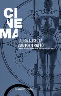 L' autoritratto. Cinema e configurazione della soggettività di Laura Busetta edito da Mimesis