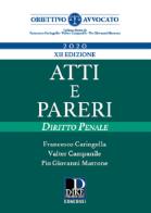 Atti e pareri di diritto penale di Francesco Caringella, Valter Campanile, Pio Giovanni Marrone edito da Dike Giuridica