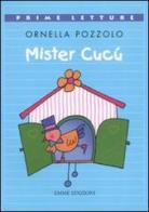 Mister Cucù di Ornella Pozzolo edito da Emme Edizioni