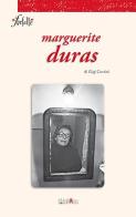 Marguerite Duras di Gigi Corsini edito da Ali&No