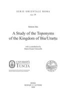 A Study of Toponyms of the Kingdom of Bia/Urartu di Roberto Dan edito da Scienze e Lettere