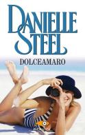 Dolceamaro di Danielle Steel edito da Sperling & Kupfer