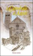 La Cattedrale di Assisi di Vittorio Peri edito da Velar