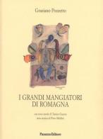 I grandi mangiatori di Romagna di Graziano Pozzetto edito da Panozzo Editore