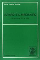 Alvaro e il Minotauro. Gli scritti dal 1917 al 1938 di Carlo Alberto Augieri edito da Congedo