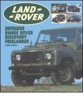 Land Rover. Range Rover, Defender, Discovery, Freelander di Andrea Pierotti edito da Nada