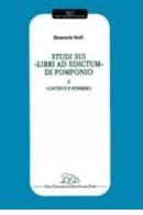 Studi sui «Libri ad edictum» di Pomponio vol.2 di Emanuele Stolfi edito da LED Edizioni Universitarie