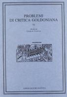 Problemi di critica goldoniana vol.6 edito da Longo Angelo