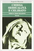 Chiesa, sessualità e celibato verso il terzo millennio di Eugenio Mazzola edito da Bastogi Editrice Italiana