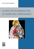 La mia vita in parrocchia al tempo del Coronavirus di Giovanni Zampaglione edito da Città del Sole Edizioni