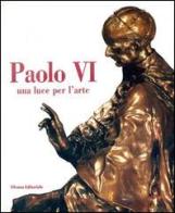 Paolo VI. Una luce per l'arte edito da Edizioni Musei Vaticani