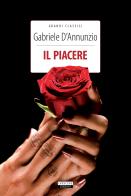 Il piacere. Ediz. integrale. Con Segnalibro di Gabriele D'Annunzio edito da Crescere