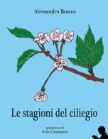 Le stagioni del ciliegio di Alessandro Bracco edito da Munari