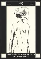 Valentina incontra Corto di Guido Crepax edito da ES