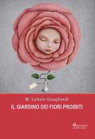 Il giardino dei fiori proibiti di Maria Letizia Guagliardi edito da Ferrari Editore