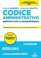 Codice amministrativo. Annotato con la giurisprudenza di Roberto Garofoli, Alessandro Auletta edito da Neldiritto Editore