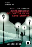 Lo strano caso del dottor Jekyll e del signor Hyde letto da Giulio Scarpati. Ediz. ad alta leggibilità. Con QR Code di Robert Louis Stevenson edito da Biancoenero