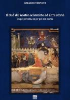 Il Sud del nostro scontento ed altre storie. Un po' per celia, un po' per non morire di Gerardo Vespucci edito da Gianluca Iuorio Urbone Publishing
