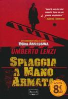 Spiaggia a mano armata. Roma assassina di Umberto Lenzi edito da Rizzoli
