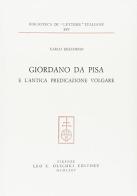 Giordano da Pisa e l'antica predicazione volgare di Carlo Delcorno edito da Olschki