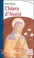 Chiara d'Assisi di Paolo Padoan edito da EMP