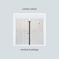 Vertical buildings di Lorenzo Linthout edito da Youcanprint
