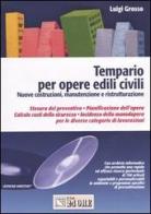 Tempario per opere edili civili. Nuove costruzioni, manutenzione e ristritturazione. Con CD-ROM di Luigi Grosso edito da Il Sole 24 Ore Pirola