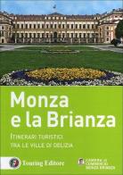 Monza e la Brianza. Itinerari turistici tra le ville di delizia edito da Touring