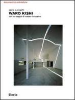 Waro Kishi. Opere e progetti edito da Mondadori Electa