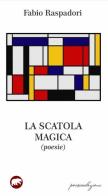 La scatola magica di Fabio Raspadori edito da Bertoni