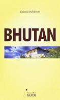 Bhutan. Il piccolo Shangri-La di Daniela Pulvirenti edito da Polaris