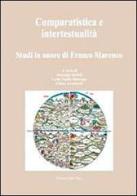 Comparatistica e intertestualità. Studi in onore di Franco Marenco edito da Edizioni dell'Orso