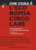 Che cosa è l'economia circolare di Emanuele Bompan, Ilaria Nicoletta Brambilla edito da Edizioni Ambiente